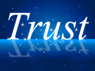 Image showing Trust Faith Indicates Believe In And Trusted