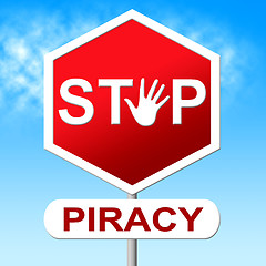 Image showing Piracy Stop Indicates Copy Right And Control