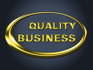 Image showing Quality Business Sign Indicates Corporate Placard And Signboard