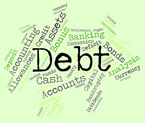 Image showing Debt Word Shows Financial Obligation And Finance