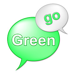 Image showing Go Green Message Indicates Eco Friendly And Conservation