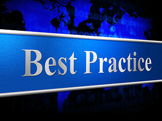 Image showing Best Practice Indicates Number One And Chief