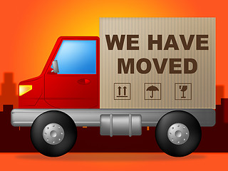 Image showing We Have Moved Shows Change Of Residence And Lorry