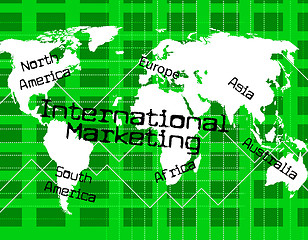 Image showing International Marketing Indicates Across The Globe And Everywhere