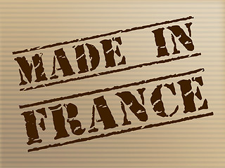 Image showing Made In France Means Euro Manufacture And Commercial
