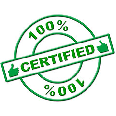 Image showing Hundred Percent Certified Indicates Authenticate Absolute And Verify