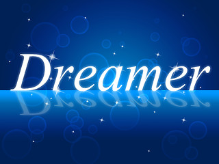 Image showing Dreamer Dream Indicates Imagination Daydreamer And Aspiration