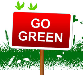 Image showing Go Green Shows Earth Day And Eco