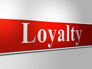 Image showing Loyalties Loyalty Means Obedience Fealty And Allegiance