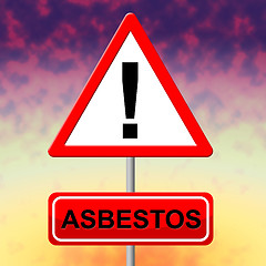 Image showing Asbestos Alert Indicates Hazmat Warning And Danger