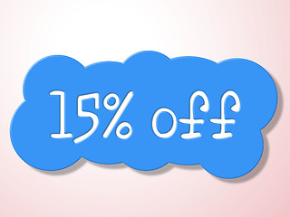 Image showing Fifteen Percent Off Represents Promo Discounts And Percentage