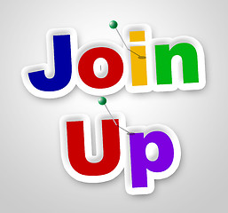 Image showing Join Up Sign Shows Member Membership And Apply