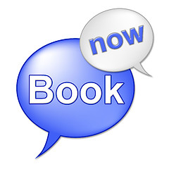 Image showing Book Now Message Means At The Moment And Booked