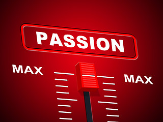 Image showing Passion Max Represents Upper Limit And Ceiling