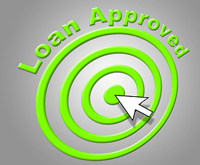 Image showing Loan Approved Indicates Assurance Funding And Passed