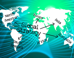 Image showing Global Strategy Shows Worldwide Globe And Earth