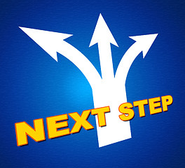 Image showing Next Step Indicates Achievement Pointing And Forward