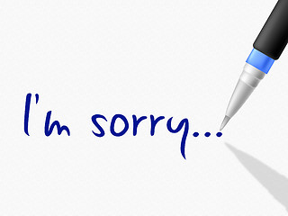 Image showing I\'m Sorry Represents Regret Contact And Communication