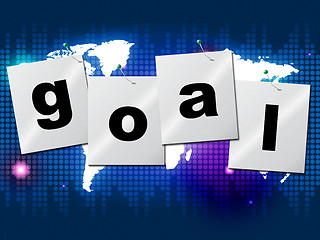 Image showing Goals Goal Means Desires Aspiration And Future