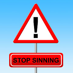Image showing Stop Sinning Means Warning Sign And Danger