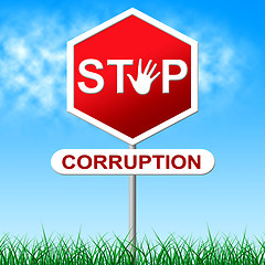 Image showing Stop Corruption Indicates Warning Sign And Bribery