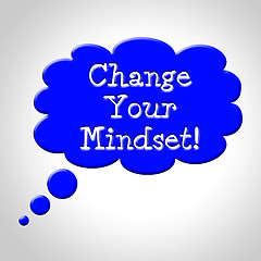 Image showing Change Your Mindset Means Think About It And Reflecting