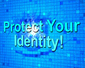 Image showing Protect Your Identity Represents Private Password And Protected