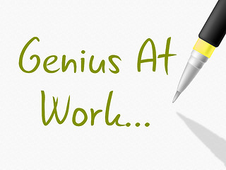 Image showing Genius At Work Indicates Intellectual Capacity And Brilliance