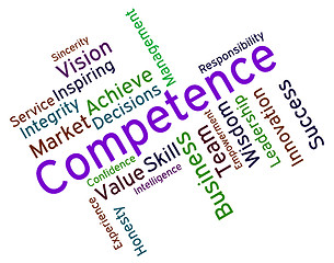 Image showing Competence Words Represents Expertise Mastery And Capacity