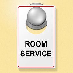 Image showing Room Service Sign Indicates Place To Stay And Brasserie