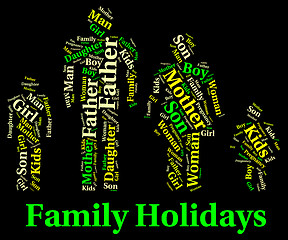 Image showing Family Holiday Represents Go On Leave And Families