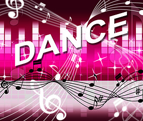 Image showing Dancing Music Shows Sound Track And Melody