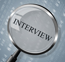 Image showing Interview Magnifier Shows Research Conference And Interviewed