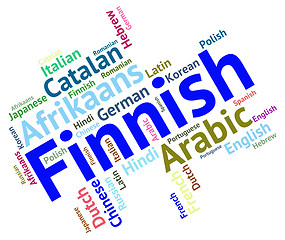 Image showing Finnish Language Means Lingo Wordcloud And Translate