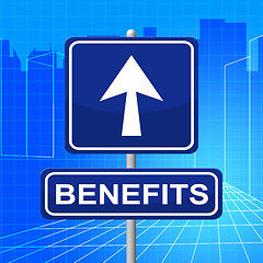 Image showing Benefits Sign Represents Display Bonus And Rewards