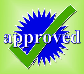 Image showing Approved Tick Indicates Approval Checkmark And Confirmed