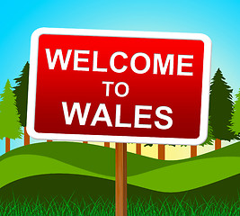 Image showing Welcome To Wales Indicates Welsh Invitation And Meadows