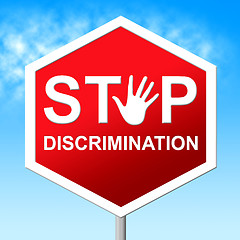 Image showing Stop Discrimination Means One Sidedness And Caution