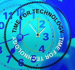 Image showing Time For Technology Means Digital Data And Facts