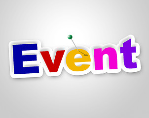 Image showing Event Sign Means Function Happenings And Affair