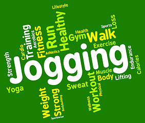 Image showing Jogging Word Represents Get Fit And Exercise