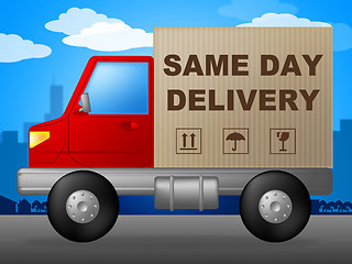 Image showing Same Day Delivery Represents Fast Shipping And Distribution