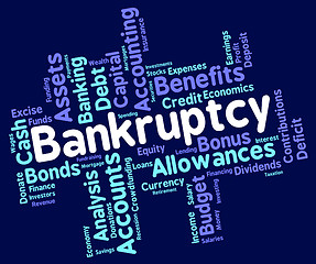 Image showing Bankruptcy Word Shows Bad Debt And Arrears