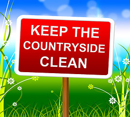 Image showing Keep Countryside Clean Means Environment Untouched And Natural