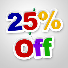 Image showing Twenty Five Percent Represents Sale Promotion And Promotional