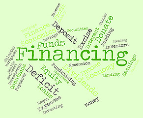 Image showing Financing Word Indicates Business Financial And Trading