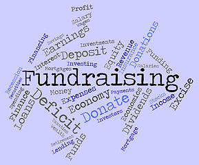 Image showing Fundraising Word Represents Financial Donation And Supporter