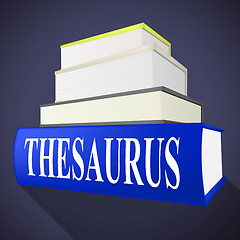 Image showing Thesaurus Book Indicates Linguistics Language And Synonym