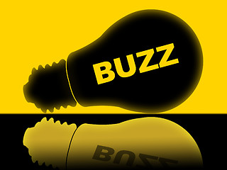 Image showing Buzz Lightbulb Indicates Popularity Publicity And Visibility