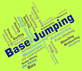 Image showing Base Jumping Represents Base-Jump Basejump And Words